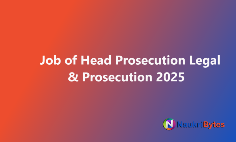 Job of Head Prosecution Legal & Prosecution in Lahore pakistan