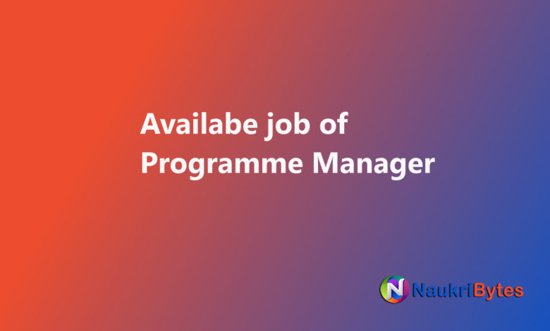 Latest job availabe of Programme Manager in Lahore pakistan