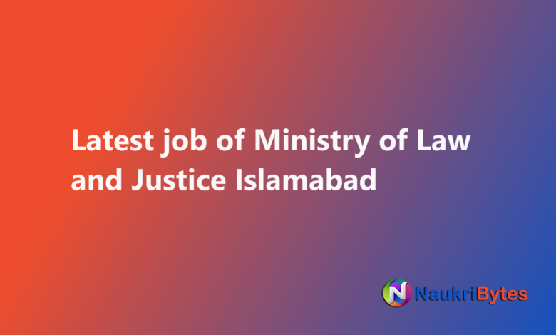 New available job of Ministry of Law and Justice Islamabad Assistants, Data Entry Operators