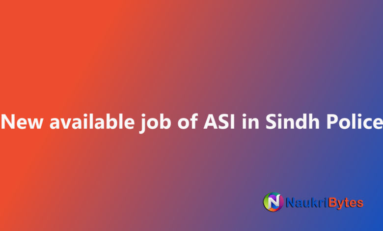 Available job of ASI in Sindh Police STS Assistant Sub Inspectors Shaheed Quota
