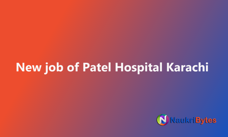 Patel Hospital Karachi House Training for Fresh Medical Graduates Latest job available
