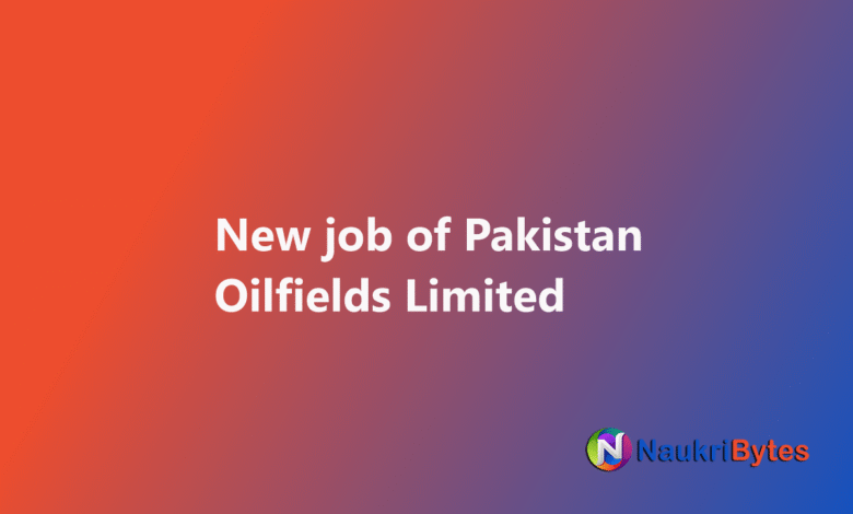Latest available job of Pakistan Oilfields Limited Jobs May 2025 HSE Engineers Store Incharge POL