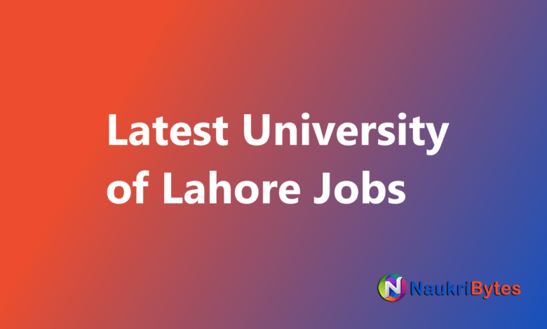 New available job in University of Lahore Teaching Faculty and Others at University College of Medicine and Dentistry